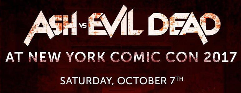 Ash vs Evil Dead NYCC 2017 Panel Schedule
